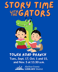 Alachua County Library Storytime with the Gators | Sept 17th, OCt 1st and 15th, and Nov 5th