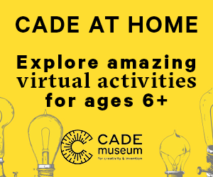 Cade Museum for Creativity and Invention -Cade at Home