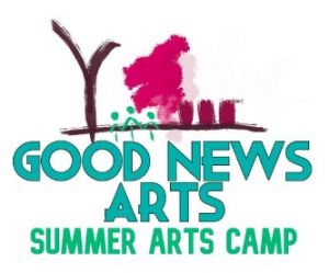 Good News Arts Summer Arts Camp