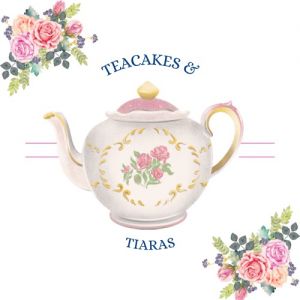 Teacakes and Tiaras