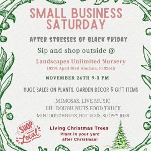 Landscapes Unlimited Nursery Small Business Saturday