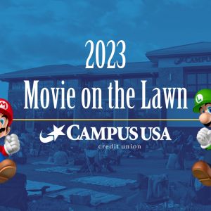 Campus USA Credit Union Movie on the Lawn Event