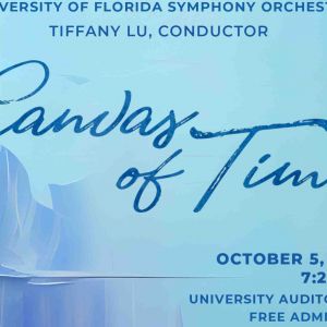 University of Florida Symphony Orchestra Canvas of Time