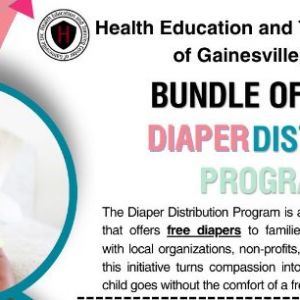 Health Education and Training Center of Gainesville, Inc. Bundle of Joy: Diaper Distribution Program