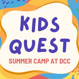 Kids Quest Summer Camp at DCC