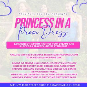 Trinity’s Day Spa presents Princess in a Prom Dress
