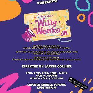 Abraham Lincoln Middle School Troupe 88521 presents Roald Dahl’s Willy Wonka Jr