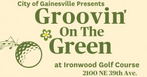 City of Gainesville presents Groovin' On the Green Concert Series