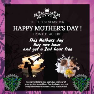 Flip Factory Zone Mother's Day Deal