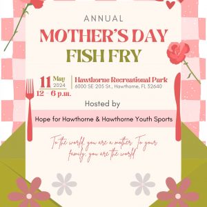 Hope For Hawthorne: Mother's Day Fish Fry