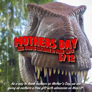 Dinosaur World Mother's Day Free Gift