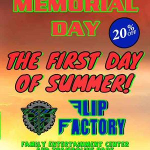 Flip Factory Zone Memorial Day
