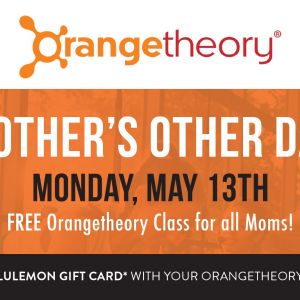 OrangeTheory: Free Mom's Class and Lulu Offer