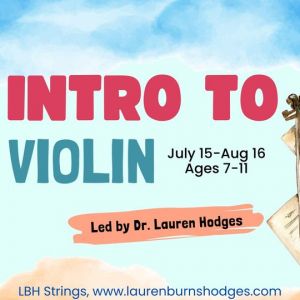 Dr. Lauren Burns Hodges Explorer Strings - Intro to Violin Camp