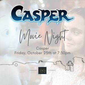 Tioga Town Center Movie Night - Casper