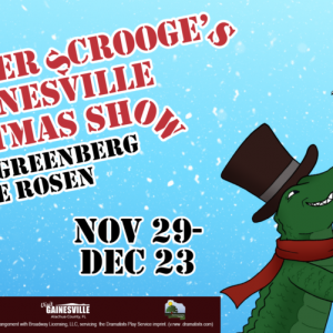 Hippodrome presents Ebenezer Scrooge’s Big Gainesville Christmas Show