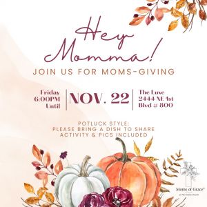 Moms of Grace Presents: Moms-giving