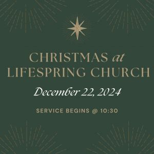 LifeSpring Church Christmas Celebration