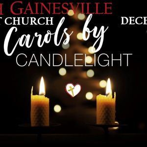 North Gainesville Baptist Church Carols by Candlelight