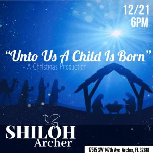 Shiloh Missionary Baptist Church: Unto Us A Child is Born, A Christmas Production