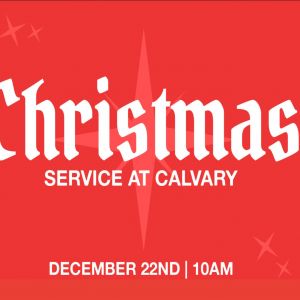 Calvary Chapel Christmas Service