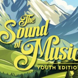 Star Center Theatre Presents The Sound of Music