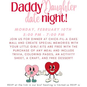 Chick-fil-A Oaks Mall Daddy Daughter Date Night