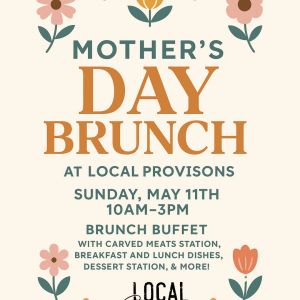 Local Provisions Mother's Day Brunch