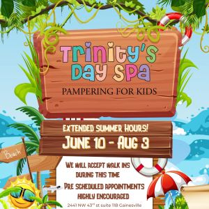 Trinity's Day Spa Pampering for Kids Extended Summer Hours