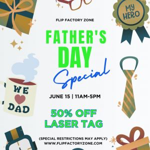 Flip Factory Zone Father's Day Deal