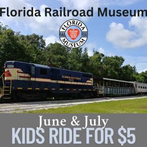 Florida Railroad Museum Kids Ride for $5
