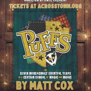Acrosstown Repertory Theatre presents Puffs