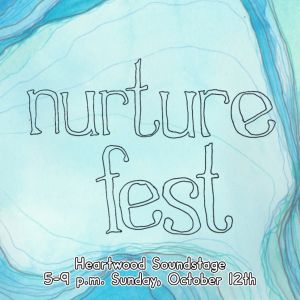Heartwood Soundstage: Nurture Fest