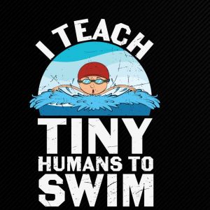 I Teach Tiny Humans To Swim
