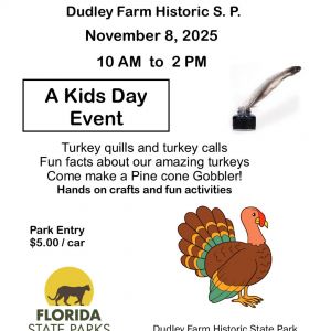 Dudley Farm Historic State Park Kids Day - Wild About Turkeys
