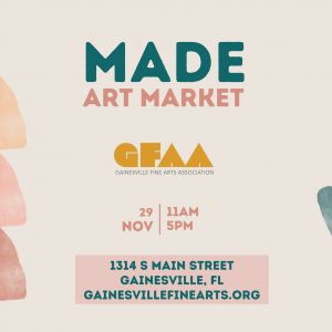 Gainesville Fine Arts Association: MADE Art Market