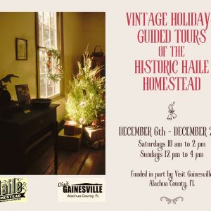 Historic Haile Homestead: Vintage Holidays Guided Tours