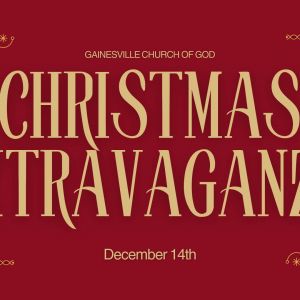 Gainesville Church of God Christmas Extravaganza