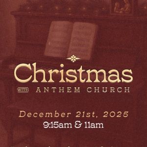 Anthem Church Christmas Celebration