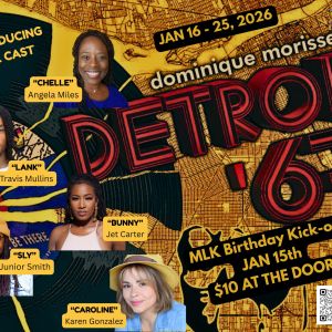 Star Center Theatre presents Detroit ‘67