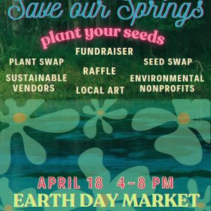 Florida Springs Council: Save our Springs and Plant Your Seeds Earth Day Market