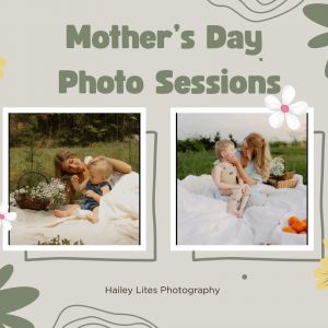 Hailey Lites Photography Mother’s Day Mini Sessions