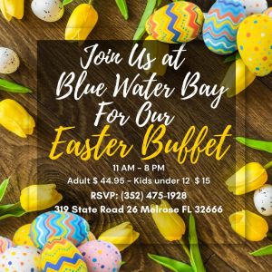 Blue Water Bay of Melrose Easter Buffet