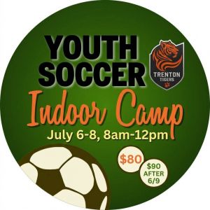 Trenton Tiger Lady Soccer: Indoor Youth Summer Soccer Camp