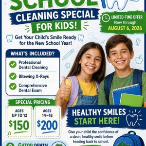 Gator Dental Surgery Associates Back to School Special