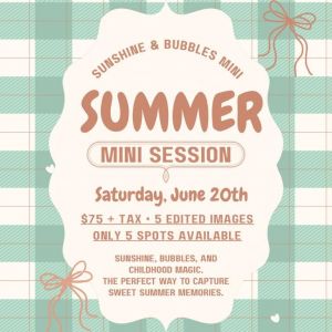 Dani's Candid Clicks Sunshine & Bubbles Summer Mini Sessions